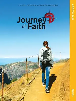 Voyage de la foi pour les adolescents, Mystagogie - Journey of Faith for Teens, Mystagogy