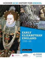 Hodder GCSE History for Edexcel : Début de l'Angleterre élisabéthaine, 1558-88 - Hodder GCSE History for Edexcel: Early Elizabethan England, 1558-88