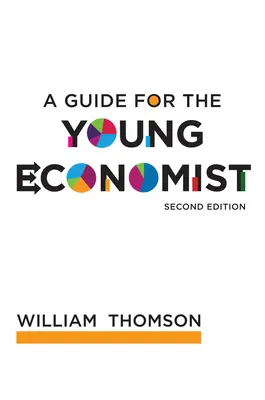 Guide du jeune économiste, deuxième édition - A Guide for the Young Economist, Second Edition