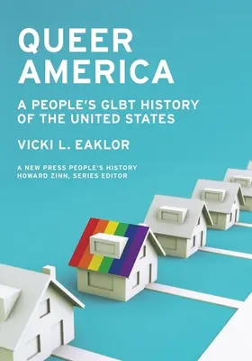 Queer America : Une histoire populaire et glamour des Etats-Unis - Queer America: A People's Glbt History of the United States
