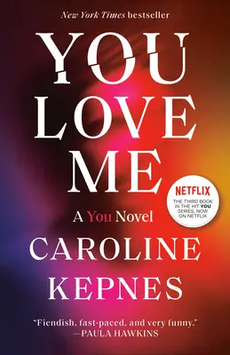 Tu m'aimes : un roman de toi - You Love Me: A You Novel