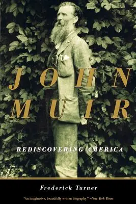 John Muir : Redécouvrir l'Amérique - John Muir: Rediscovering America