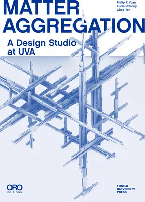 Agrégation de matière : Un studio de design à l'Uva - Matter Aggregation: A Design Studio at Uva