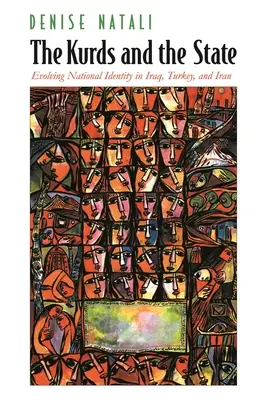 Les Kurdes et l'État : L'évolution de l'identité nationale en Irak, en Turquie et en Iran - The Kurds and the State: Evolving National Identity in Iraq, Turkey, and Iran