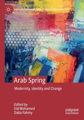 Le printemps arabe : Modernité, identité et changement - Arab Spring: Modernity, Identity and Change