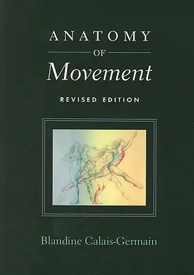 Anatomie du mouvement - Anatomy of Movement