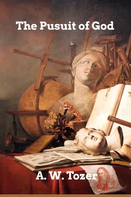 La poursuite de Dieu - The Pursuit of God