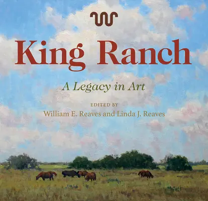 King Ranch, 24 : un héritage artistique - King Ranch, 24: A Legacy in Art