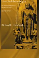 Comment le bouddhisme a commencé : La genèse conditionnée des premiers enseignements - How Buddhism Began: The Conditioned Genesis of the Early Teachings