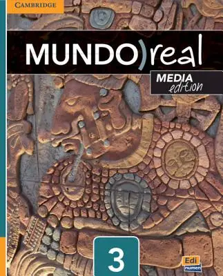 Mundo Real Media Edition Level 3 Student's Book Plus 1-Year Eleteca Access [With Access Code] (en anglais) - Mundo Real Media Edition Level 3 Student's Book Plus 1-Year Eleteca Access [With Access Code]