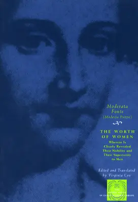 La valeur des femmes : La valeur des femmes : où se révèlent clairement leur noblesse et leur supériorité par rapport aux hommes - The Worth of Women: Wherein Is Clearly Revealed Their Nobility and Their Superiority to Men