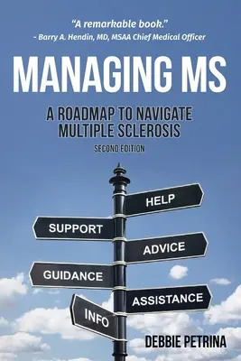 Gérer la sclérose en plaques : une feuille de route pour naviguer dans la sclérose en plaques - Managing MS: A Roadmap to Navigate Multiple Sclerosis