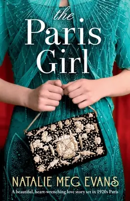 La fille de Paris : Une belle histoire d'amour déchirante qui se déroule dans le Paris des années 1920. - The Paris Girl: A beautiful, heart-wrenching love story set in 1920s Paris