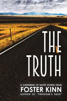 La vérité, un recueil de nouvelles - The Truth, a Gathering of Short Stories