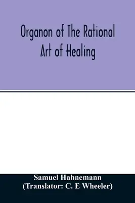 Organon de l'art rationnel de guérir - Organon of the rational art of healing