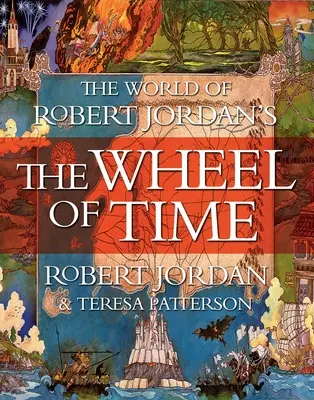 Le monde de la Roue du temps de Robert Jordan - The World of Robert Jordan's the Wheel of Time