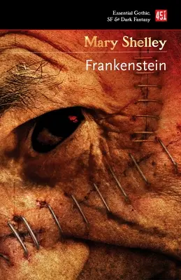 Frankenstein : Ou le Prométhée moderne - Frankenstein: Or, the Modern Prometheus