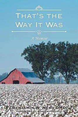 C'est comme ça que ça s'est passé : Un mémoire - That's the Way It Was: A Memoir