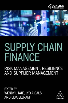 Financement de la chaîne d'approvisionnement : Gestion des risques, résilience et gestion des fournisseurs - Supply Chain Finance: Risk Management, Resilience and Supplier Management