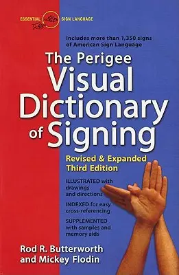 Le dictionnaire visuel des signes de Perigee : Troisième édition révisée et augmentée - The Perigee Visual Dictionary of Signing: Revised & Expanded Third Edition