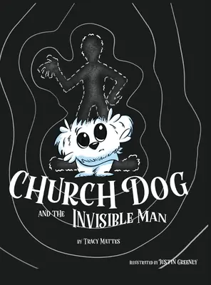 Le chien d'église et l'homme invisible - Church Dog and the Invisible Man