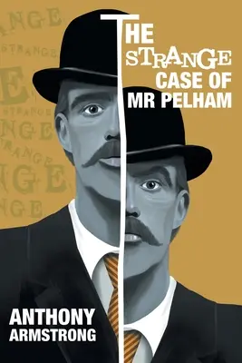 L'étrange affaire de M. Pelham : Un thriller psychologique classique - The Strange Case of Mr Pelham: A Classic Psychological Thriller