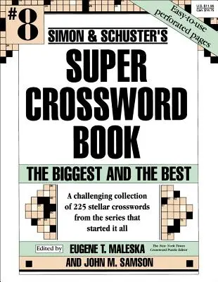 Simon & Schuster Super Crossword Book #8 : The Biggest and the Best (Les plus grands et les meilleurs) - Simon & Schuster Super Crossword Book #8: The Biggest and the Best