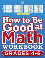 How to be Good at Maths Workbook 2, Ages 9-11 (Key Stage 2) - The Simplest-Ever Visual Workbook (en anglais) - How to be Good at Maths Workbook 2, Ages 9-11 (Key Stage 2) - The Simplest-Ever Visual Workbook