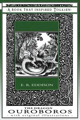 L'Ouroboros du dragon - Un livre qui a inspiré Tolkien : Avec des illustrations originales - The Dragon Ouroboros - A Book That Inspired Tolkien: With Original Illustrations
