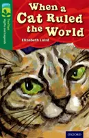 Oxford Reading Tree TreeTops Myths and Legends : Niveau 12 : Quand un chat régnait sur le monde - Oxford Reading Tree TreeTops Myths and Legends: Level 12: When A Cat Ruled The World