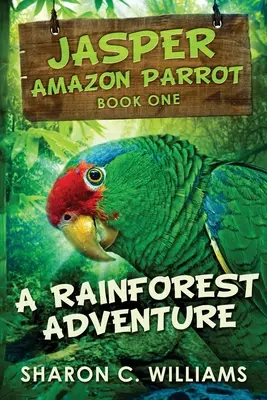 Une aventure dans la forêt tropicale - A Rainforest Adventure
