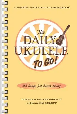 Le Daily Ukulele : A emporter ! Édition portable - The Daily Ukulele: To Go!: Portable Edition