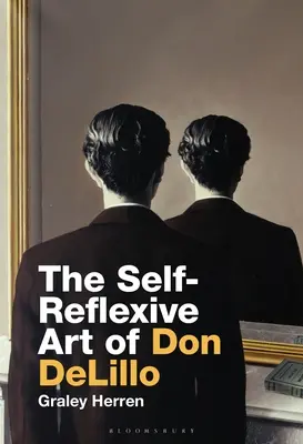 L'art autoréflexif de Don DeLillo - The Self-Reflexive Art of Don DeLillo