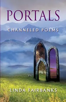 Portails : Poèmes canalisés - Portals: Channeled Poems