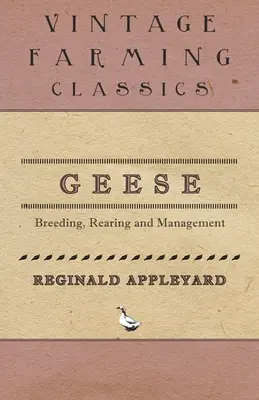 Oies - reproduction, élevage et gestion - Geese - Breeding, Rearing and Management