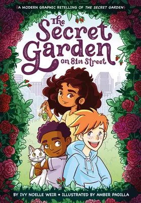 Le jardin secret de la 81e rue : Une relecture graphique moderne du Jardin secret - The Secret Garden on 81st Street: A Modern Graphic Retelling of the Secret Garden