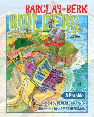 Barclay & Berk Builders : Une parabole - Barclay & Berk Builders: A Parable