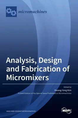 Analyse, conception et fabrication de micromélangeurs - Analysis, Design and Fabrication of Micromixers
