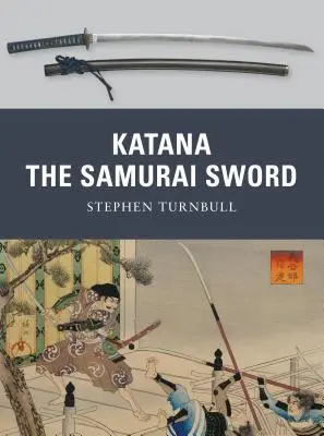 Le Katana : L'épée du samouraï - Katana: The Samurai Sword