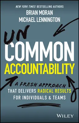 Uncommon Accountability : Une approche radicalement nouvelle pour plus de succès et d'épanouissement - Uncommon Accountability: A Radical New Approach to Greater Success and Fulfillment