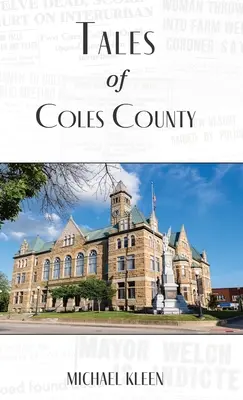 Contes du comté de Coles, Illinois - Tales of Coles County, Illinois