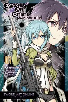 Sword Art Online : Phantom Bullet, Volume 1 - Sword Art Online: Phantom Bullet, Volume 1