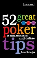 52 grands conseils pour le poker - à la maison, en tournoi et en ligne - 52 Great Poker Tips - At Home, Tournament and Online
