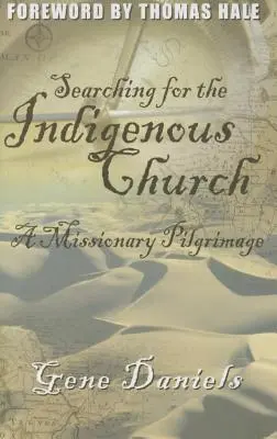 À la recherche de l'Église indigène : Un pèlerinage missionnaire - Searching for the Indigenous Church: A Missionary Pilgrimage