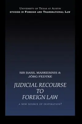 Le recours judiciaire au droit étranger : Une nouvelle source d'inspiration ? - Judicial Recourse to Foreign Law: A New Source of Inspiration?