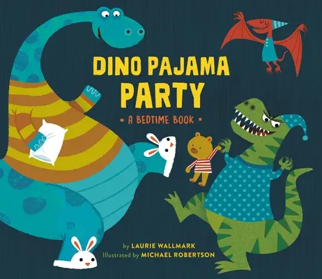 Dino Pajama Party : Un livre pour s'endormir - Dino Pajama Party: A Bedtime Book