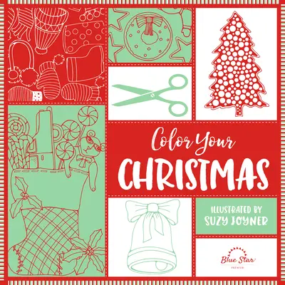 Colorez votre Noël : Un livre de coloriage artisanal pour Noël - Color Your Christmas: A Crafty Christmas Adult Coloring Book