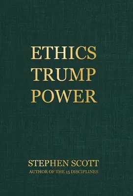 L'éthique au service du pouvoir - Ethics Trump Power