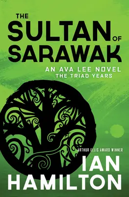 Le sultan de Sarawak : Un roman d'Ava Lee : Livre 14 - The Sultan of Sarawak: An Ava Lee Novel: Book 14