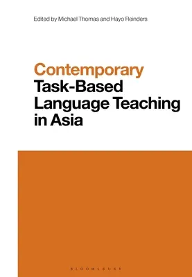 L'enseignement contemporain des langues basé sur des tâches en Asie - Contemporary Task-Based Language Teaching in Asia